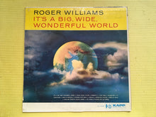 Load image into Gallery viewer, Roger Williams It's A Big, Wide, Wonderful World High Fidelity LP Kapp 1008