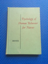 Load image into Gallery viewer, Psychology Of Human Behavior For Nurses Lorraine Bradt Dennis B.S. R.N. M.S.