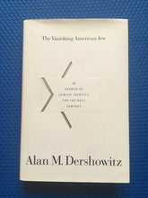 Load image into Gallery viewer, The Vanishing American Jew In Search Of Jewish Identity For The Next Century Alan M. Dershowitz