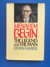 Load image into Gallery viewer, Menahem Menachem Begin The Legend And The Man Eitan Haber