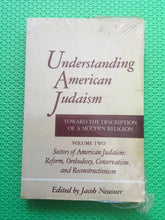 Load image into Gallery viewer, Understanding American Judaism Towards The Description Of A Modern Religion Volume Two Sectors Of American Judaism: Reform Jacob Neusner
