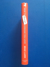 Load image into Gallery viewer, How To Change Someone You Love Four Steps To Help Them And You Brad Lamm