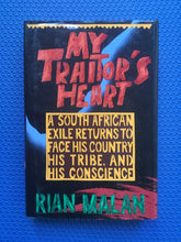 Load image into Gallery viewer, My Traitor's Heart A South African Exile Returns To Face His Country, His Tribe, And His Conscience Rian Malan