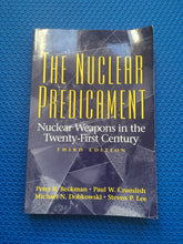 Load image into Gallery viewer, The Nuclear Predicament Nuclear Weapons In The Twenty-First Century Third Edition Peter Beckman Paul Crumlish Michael Dobkowski Steven Lee