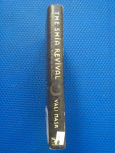 Load image into Gallery viewer, The Shia Revival How Conflicts Within Islam Will Shape The Future Vali Nasr