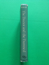 Load image into Gallery viewer, The Doctor And The Damned Albert Haas, M.D.