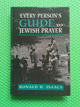 Load image into Gallery viewer, Every Person's Guide To Jewish Prayer Ronald H. Isaacs