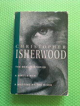 Load image into Gallery viewer, Christopher Isherwood The Berlin Stories A Single Man A Meeting By The River