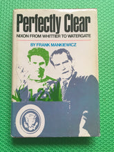 Load image into Gallery viewer, Perfectly Clear Nixon From Whittier To Watergate Frank Mankiewicz
