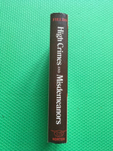 Load image into Gallery viewer, High Crimes And Misdemeanors Howard Fields