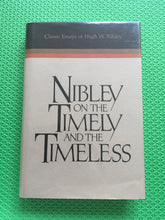 Load image into Gallery viewer, On The Timely And The Timeless Hugh W. Nibley