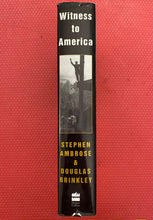 Load image into Gallery viewer, Witness To America An Illustrated Documentary History Of The United States From The Revolution To Today Stephen Ambrose Douglas Brinkley