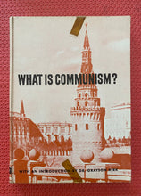 Load image into Gallery viewer, What Is Communism? With An Introduction By Dr. Grayson Kirk EP Dutton And Company New York 1955