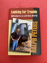 Load image into Gallery viewer, Ralph Peters Looking For Trouble Adventures In A Broken World Stackpole Books 978-0-8117-3410-3