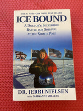 Load image into Gallery viewer, Dr. Jerri Nielsen With Maryanne Vollers Ice Bound A Doctor's Incredible Battle For Survival At The South Pole 0-7868-8699-4