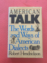 Load image into Gallery viewer, America Talk The Words And Ways Of American Dialects Hardcover Robert Hendrickson Viking Press 0-670-81330-3
