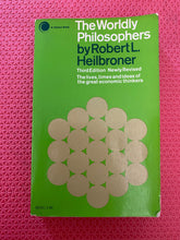 Load image into Gallery viewer, The Worldly Philosophers Robert L Heilbroner Third Edition Simon And Schuster Clarion Book 671-20151 1969