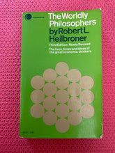 Load image into Gallery viewer, The Worldly Philosophers Robert L Heilbroner Third Edition Simon And Schuster Clarion Book 671-20151 1969