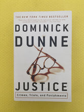 Load image into Gallery viewer, Justice Crimes, Trials, And Punishments Dominick Dunne Three Rivers Press