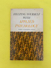 Load image into Gallery viewer, Helping Yourself With Applied Psychology Robert W. Henderson, Editor 1967 Printing