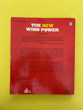 Load image into Gallery viewer, The New Wind Power Jon Naar Foreword By Robert Rodale Penguin Books