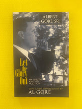 Load image into Gallery viewer, Let The Glory Out My South And Its Politics Albert Gore, Sr. Hill Street Press