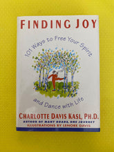 Load image into Gallery viewer, Finding Joy 101 Ways To Free Your Spirit And Dance With Life Charlotte Davis Kasl, Ph.D. Illustrations By Lenore Davis Harper Collins