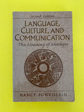Load image into Gallery viewer, Language, Culture, And Communication The Meaning Of Messages Nancy Bonvillain Prentice Hall