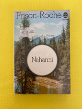 Load image into Gallery viewer, Nahanni Roger Frison-Roche French Novel / Roman Arthaud
