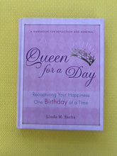Load image into Gallery viewer, Queen For A Day Recapturing Your Happiness One Birthday At A Time Linda M. Sacha Gotham Books