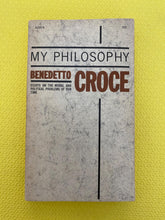 Load image into Gallery viewer, My Philosophy Essays On The Moral And Political Problems Of Our Time Benedetto Croce Collier Books