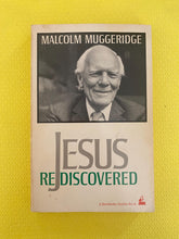 Load image into Gallery viewer, Jesus Rediscovered Malcolm Muggeridge A Doubleday-Galilee Book
