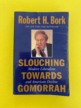 Load image into Gallery viewer, Slouching Towards Gomorrah Modern Liberalism And American Decline Robert H. Bork Regan Books / Harper Perennial / Harper Collins
