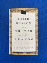 Load image into Gallery viewer, Faith, Reason, And The War Against Jihadism A Call To Action George Weigel