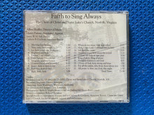 Load image into Gallery viewer, Faith To Sing Always The Choir Of Christ And Saint Luke's Church CD