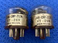 Load image into Gallery viewer, Matched Pair Raytheon 717A VT-269 JAN-CRP-717A Vacuum Tubes