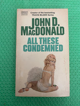 Load image into Gallery viewer, John D. MacDonald All These Condemned Paperback Novel
