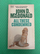 Load image into Gallery viewer, John D. MacDonald All These Condemned Paperback Novel