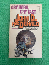 Load image into Gallery viewer, John D. MacDonald Cry Hard, Cry Fast Paperback Novel