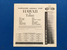 Load image into Gallery viewer, Tradewinds Romance From Hawaii To Tahiti The South Sea Serenaders Recorded In Honolulu Stereo LP Somerset Stereo Fidelity Records SF-25100
