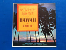 Load image into Gallery viewer, Tradewinds Romance From Hawaii To Tahiti The South Sea Serenaders Recorded In Honolulu Stereo LP Somerset Stereo Fidelity Records SF-25100
