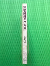 Load image into Gallery viewer, In Mormon Circles Gentiles, Jack Mormons, And Latter-Day Saints James Coates
