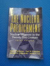 Load image into Gallery viewer, The Nuclear Predicament Nuclear Weapons In The Twenty-First Century Third Edition Peter Beckman Paul Crumlish Michael Dobkowski Steven Lee
