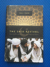 Load image into Gallery viewer, The Shia Revival How Conflicts Within Islam Will Shape The Future Vali Nasr
