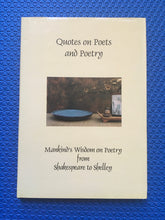 Load image into Gallery viewer, Quotes On Poets And Poetry Mankind's Wisdom On Poetry From Shakespeare To Shelley Compiled By Patty Crowe Edited By Jonathan Crowe
