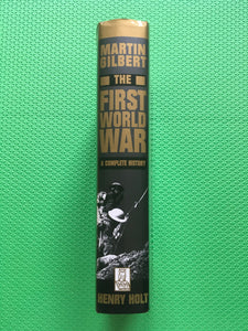 The First World War A Complete History Martin Gilbert