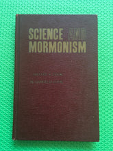 Load image into Gallery viewer, Science And Mormonism Melvin A. Cook M. Garfield Cook
