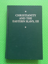 Load image into Gallery viewer, Christianity And The Eastern Slavs III Gasparov Raevsky-Hughes Hughes And Paperno
