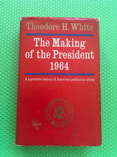 Load image into Gallery viewer, The Making Of The President A History Of American Politics In Action Theodore H. White
