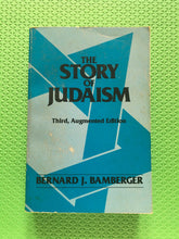 Load image into Gallery viewer, The Story Of Judaism Third Augmented Version Bernard J Bamberger
